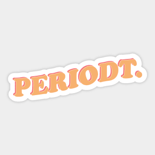 PERIODT. Sticker